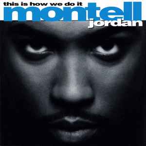 Montell Jordan - This Is How We Do It