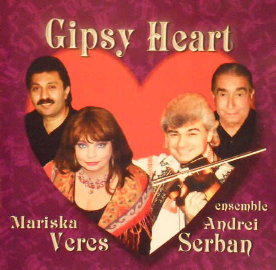 Mariska Veres, Ensemble Andrei Serban – Gipsy Heart (2003, CD