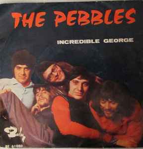 Incredible George - The Pebbles