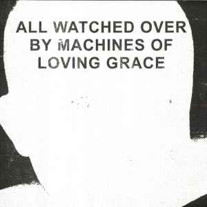 Various - All Watched Over By Machines Of Loving Grace album cover
