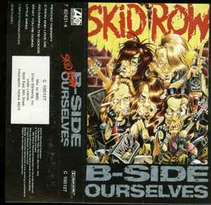 Skid Row – B-Side Ourselves (1992, Cassette) - Discogs