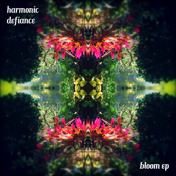 last ned album Harmonic Defiance - Bloom EP