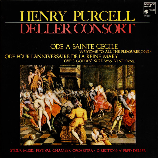 lataa albumi Henry Purcell, Deller Consort, Stour Music Festival Chamber Orchestra, Alfred Deller - Ode A Sainte Cécile Welcome To All The Pleasures 1683 Ode Pour LAnniversaire De La Reine Mary Loves Goddess Sure Was Blind 1692