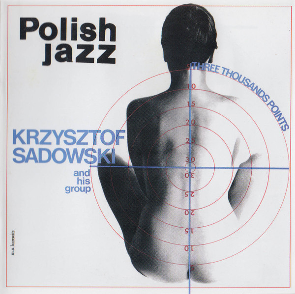Krzysztof Sadowski And His Group – Three Thousands Points (1975 
