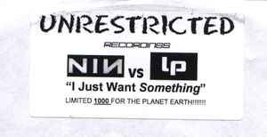 Nine Inch Nails vs. LP – I Just Want Something (2005, Vinyl) - Discogs
