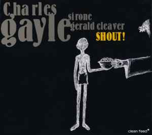 Charles Gayle - Shout! album cover