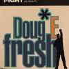 Doug E. Fresh - I-Ight (Alright)
