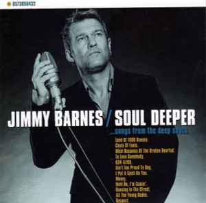Soul Deeper ... Songs From The Deep South. - Jimmy Barnes