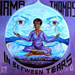 In Between Tears - Irma Thomas