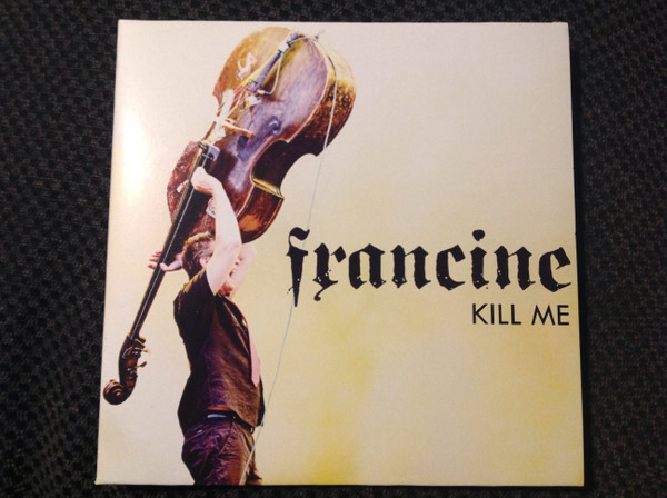 lataa albumi Download Francine - Kill me album
