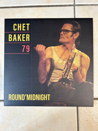 Chet Baker – 79 - Round Midnight (2018, Vinyl) - Discogs