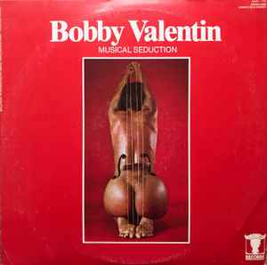 Musical Seduction - Bobby Valentin