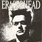 Cover of Eraserhead (Original Soundtrack), 1989-08-04, CD