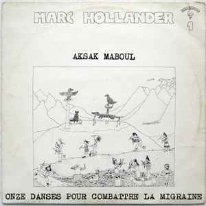 Marc Hollander, Aksak Maboul - Onze Danses Pour Combattre La Migraine