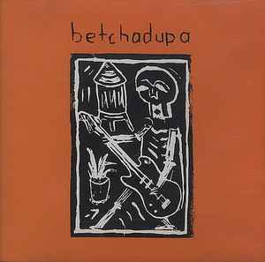 Betchadupa - Betchadupa album cover