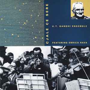 U.T. Gandhi Ensemble - Cjale Ce Sere album cover