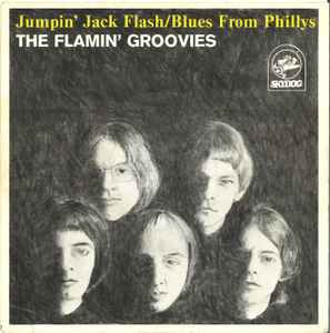Jumpin' Jack Flash / Blues From Phillys - The Flamin' Groovies