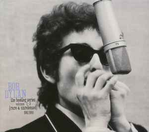 The Bootleg Series Volumes 1 - 3 [Rare & Unreleased] 1961-1991 - Bob Dylan