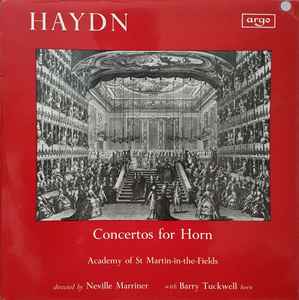 Concertos For Horn - Haydn - Academy Of St Martin-In-The-Fields Directed By Neville Marriner With Barry Tuckwell