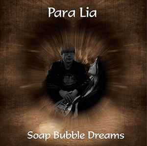 Para Lia - Soap Bubble Dreams album cover