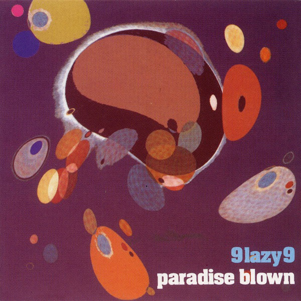 9 Lazy 9 – Paradise Blown (CD) - Discogs