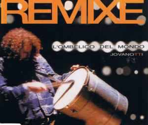 Jovanotti - L'Ombelico Del Mondo (Remixe) album cover