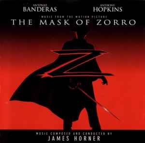 The Mask Of Zorro (Music From The Motion Picture) - James Horner