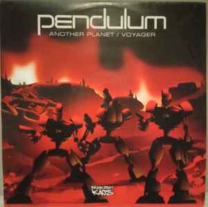 Pendulum (3) - Another Planet /  Voyager