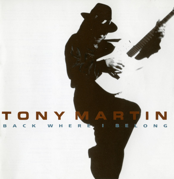 Tony Martin – Back Where I Belong (1992, CD) - Discogs