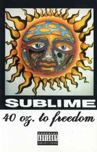 Sublime – 40oz. To Freedom (Cassette) - Discogs