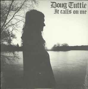 Doug Tuttle - It Calls On Me album cover