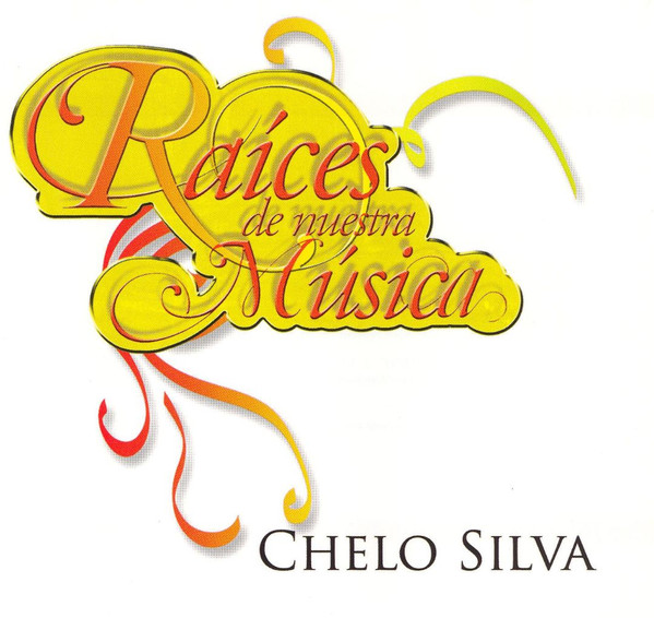 last ned album Chelo Silva - Raíces De Nuestra Música