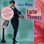 Cover of Gee Whiz: The Best Of Carla Thomas, 1994, CD