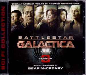 Bear McCreary - Battlestar Galactica: Season 3 (Original Soundtrack From The Sci Fi Channel Television Series)