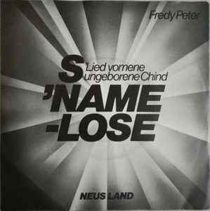 Fredy Peter - s'Namelose (s'Lied Vomene Ungeborene Chind) album cover