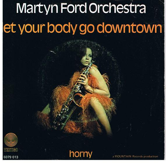 Album herunterladen The Martyn Ford Orchestra - Let Your Body Go Downtown Horny