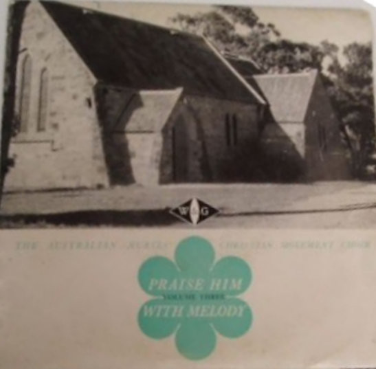 lataa albumi The Australian Nurses' Christian Movement Choir - Praise Him With Melody Volume Three