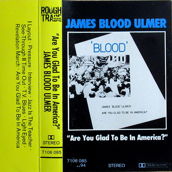 James 'Blood' Ulmer – Are You Glad To Be In America? (1980, Vinyl