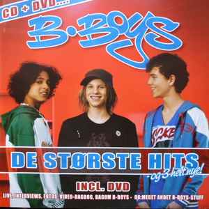 Byblomst Det data B-Boys – De Største Hits - Og 3 Helt Nye! (2005, CD) - Discogs