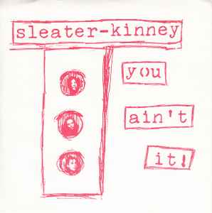 Sleater-Kinney - You Ain't It! album cover