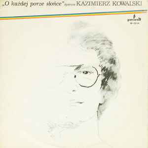 Kazimierz Kowalski - O Każdej Porze Słońce album cover