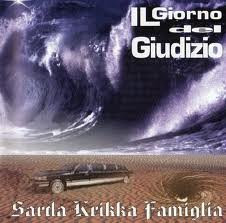 ladda ner album Sarda Krikka Famiglia - Il Giorno Del Giudizio