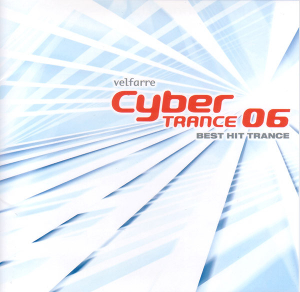 Velfarre Cyber Trance 06 Best Hit Trance (2002, CD) - Discogs
