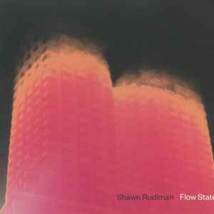 Shawn Rudiman – Flow State (2021, Vinyl) - Discogs