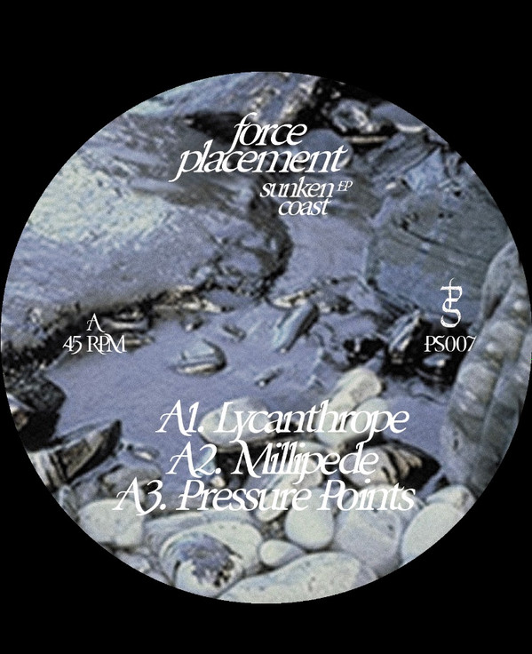 Force Placement - Sunken Coast | Private Selection Records (PS007) - 2