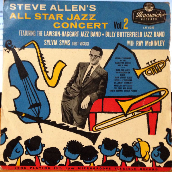 Album herunterladen Steve Allen , LawsonHaggart Jazz Band, Billy Butterfield Jazz Band - Steve Allens All Star Jazz Concert Volume 2