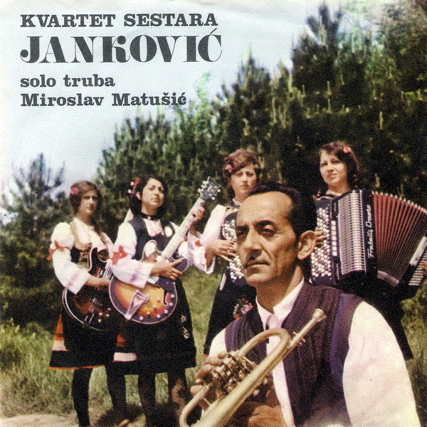 Kvartet Sestara Janković Solo Truba Miroslav Matušić – Radicino I Dragicino  Kolo (1970, Vinyl) - Discogs