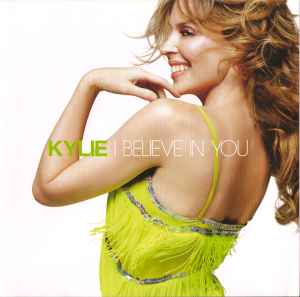 Kylie Minogue - I Believe In You