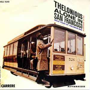 Alone in San Francisco : blue Monk / Thelonious Monk, comp. & p | Monk, Thelonious (1917-1982). Comp. & p