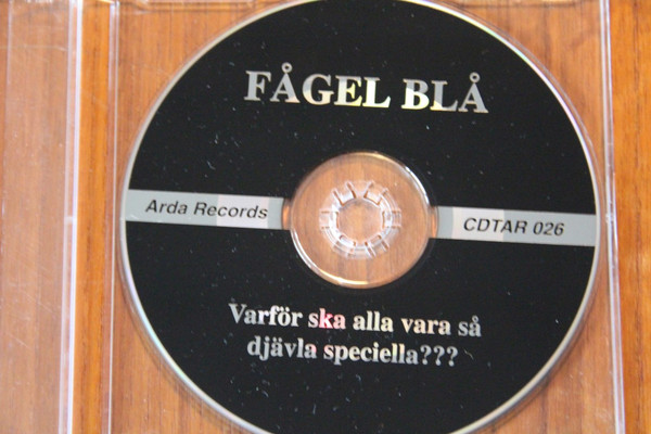 last ned album Fågel Blå - Varför Ska Alla Vara Så Djävla Speciella
